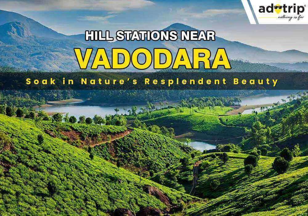 Hill Stations Near Vadodara